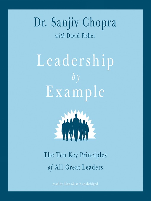 Title details for Leadership by Example by Sanjiv Chopra - Available